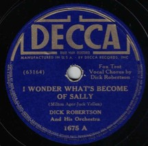 Dick Robertson Orch 78 I Wonder What&#39;s Become Of Sally / Two Little Girl... - £5.42 GBP