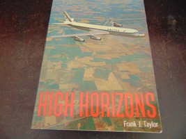 High Horizons by Frank J. Taylor HCDJ - History Of United Airlines 1964 ... - £9.64 GBP