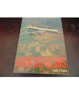 High Horizons by Frank J. Taylor HCDJ - History Of United Airlines 1964 ... - $240.55 MXN