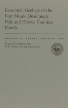 Economic Geology of the Fort Meade Quadrangle Polk and Hardee Counties Florida - £17.74 GBP