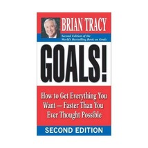 Goals!: How to Get Everything You Want -- Faster Than You Ever Thought Possible  - $38.00