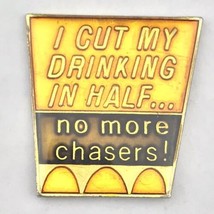 I Cut My Drinking in Half No More Chasers Vintage Pin Humor Funny 80s AG... - £7.93 GBP
