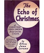 The Echo of Christmas (A Christmas Carol Cantata For an S.A.T.B. Choir) ... - £38.54 GBP