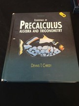 Essentials of Precalculus, Algebra and Trig. by Dennis T. Christy HC 5th... - £15.81 GBP