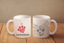 Chihuahua- mug with a dog and description:&quot;I love ...&quot; High quality ceramic mug. - £11.98 GBP