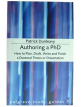 Authoring a PhD Thesis How to Plan Draft Write Finish a Doctoral Dissertation - £7.98 GBP