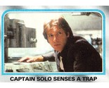 1980 Topps Star Wars #243 Captain Han Solo Senses A Trap Harrison Ford - £0.69 GBP