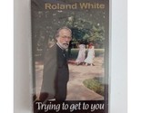 Roland White Trying To Get To You Cassette New Sealed - $8.72