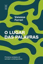 O lugar das palavras: primeiros embates do narrador contemporâneo [Paperback] Va - £25.79 GBP