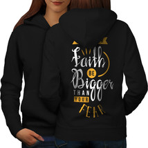 Faith Bigger Fear Slogan Sweatshirt Hoody  Women Hoodie Back - $21.99