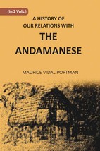 A History Of Our Relations With The Andamanese Volume 2 Vols. Set - £33.50 GBP