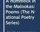 A Hummock in the Malookas: Poems (The National Poetry Series) Rohrer, Ma... - $5.86