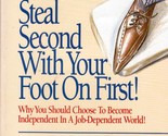 You Can&#39;t Steal Second With Your Foot on First: Choosing Inde... by Burk... - $2.27