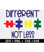 Different Not Less Autism Awareness SVG - $2.00