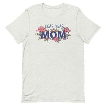 A Leap Year Mom&#39;s Birthday Commemorative Unisex t-Shirt - A Special February 29t - £15.97 GBP+