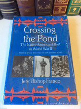 Crossing the Pond: The Native American Effort in World War II by Jere B Franco - £12.78 GBP