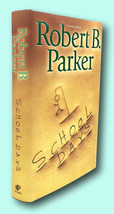Rare  Robert B Parker / SCHOOL DAYS Signed 1st Edition 2005 - £61.76 GBP