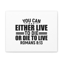  Romans 8:13 Live to Die Bible Verse Canvas Christian Wall Art R - £56.94 GBP+