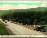 Cars on Lincoln Highway and Allegheny Mountains Bedford PA UNP WB Postca... - $6.88