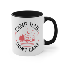 Camp Hair I Don&#39;t Care, Accent Coffee Mug, 11oz - £15.17 GBP