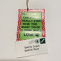 Christmas Ornament Dog Letter To Santa Our Name Is Mud - £15.58 GBP