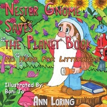 Nester Gnome Saves the Planet Book 1 by Ann Loring - Good - £6.48 GBP