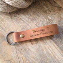 Drive Safe Someone Loves You Keychain Personalized Custom Leather Keychain - £21.57 GBP