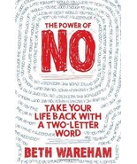 The Power of No: Take Back Your Life with a Two-Letter Word - £6.74 GBP