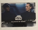 Star Wars Rise Of Skywalker Trading Card #60 Glances Of Doubt - £1.55 GBP