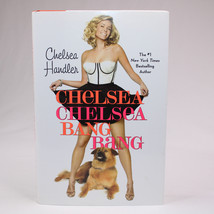 SIGNED By CHELSEA HANDLER CHELSEA CHELSEA BANG BANG 2010 1st Edition Har... - $19.25