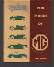 The Magic of MG / Mike Allison / Hardcover 1972 Illustrated / Cars Auto England - £14.62 GBP