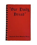 Vintage Danielsville Ga United Methodist Church Cookbook Recipes Our Dai... - £9.66 GBP