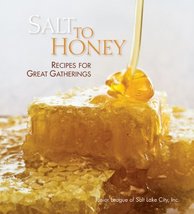 Salt to Honey: Recipes for Great Gatherings [Hardcover] Junior League of... - $15.21