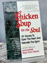 Chicken Soup for the Soul: 101 Stories to Open the Heart &amp; Rekindle the Spirit.. - £6.26 GBP