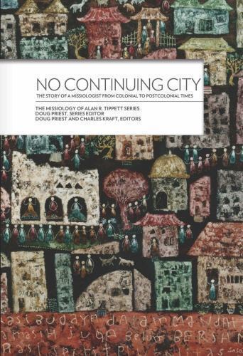 No Continuing City:: The Story Of A Missiologist From Colonial To Postco... - $36.47