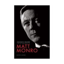 The Singer&#39;s Singer: The Life and Music of Matt Monro MONRO,MICHELE - £14.61 GBP