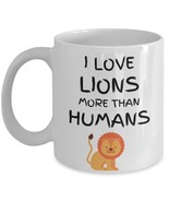 Lion Lover Gift, Funny Animal Coffee Mug - I Love Lions More Than Humans... - $23.04 CAD+