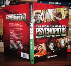 Marlowe, John The World&#39;s Most Evil Psychopaths Horrifying True-Life Cases 1st E - £52.17 GBP