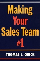 MAKING YOUR SALES TEAM #1 By Thomas L. Quick **Mint Condition** - £3.95 GBP