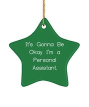 Unique Personal Assistant , It&#39;s Gonna Be Okay I&#39;m a Personal Assistant., Unique - £13.01 GBP