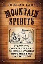 Mountain Spirits: A Chronicle of Corn Whiskey from King James&#39; Ulster Plantation - £12.56 GBP