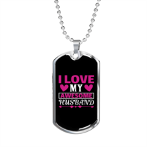 To My Husband Love My Awesome Husband Necklace Stainless Steel or 18k Gold Dog  - £37.71 GBP+