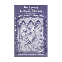 The Liturgy Of The Medieval Church Heffernan, Thomas J. (Editor)/ Matter, E. Ann - £32.65 GBP