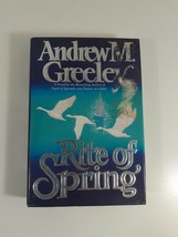 Rite Of Spring By Andrew M. Greeley 1987 1st  printing  Hardcover novel fiction - £4.64 GBP