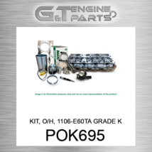 POK695 KIT, O/H, 1106-E60TA GRADE K Maxiforce (NEW AFTERMARKET) - £1,103.40 GBP