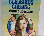 Bellbirds Calling (LIN) (Linford Romance Library) Edgcome, Anthea - £39.16 GBP