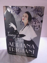 Tony&#39;s Wife: A Novel by Trigiani, Adriana The shoemaker&#39;s Wife Dust Jacket Book - £4.73 GBP