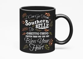 Make Your Mark Design I Can Go From Southern Belle To Ghetto Thug. A Sou... - $21.77+