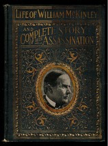 Complete Life Of William Mc Kinley &amp; Story His Assassination Authentic Official - £64.81 GBP