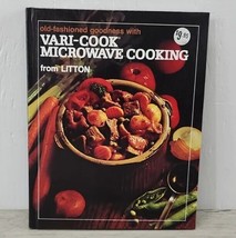 Old Fashioned Goodness with Vari-Cook Microwave Cooking -1978 Hardcover - £7.69 GBP